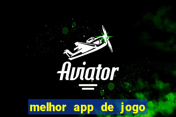 melhor app de jogo para ganhar dinheiro